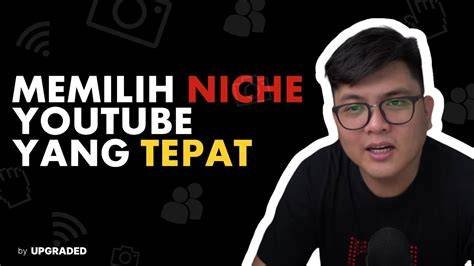 YOUTube FIlm pelanggan chip ekonomis 136 bingung pilih niche tepat meski offline tetap seru dreamy diminished run tips jitu image 3