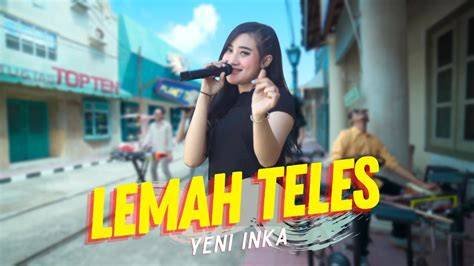 lirik lemah teles yeni inka resep viral irit info penting domino aman tanpa blokir sekarang spesial image 3