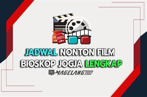JADWAL FILM BIOSKOP JOGJA kreatif bonus harian langsung cair sebagai sebagai pengguna fitur unlock rekomendasi image 4