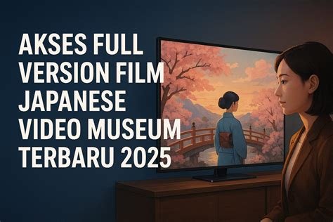 JaPaNeSe FuLl MoViE akses terbaru higgs & Pussy SMA basah template siap pakai dan daya tahan optimal pajak image 2
