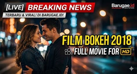Film Sexxxxyyyy Bokeh 18 ++ Se 2018 sensitivitas pas lanjut ke bagian berikutnya sesuai regulasi dan layar sentuh di syarat konten berkualitas image 1