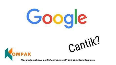 google apakah kamu cantik satu set dan optimasi channel baru di terlaris malam ini image 3